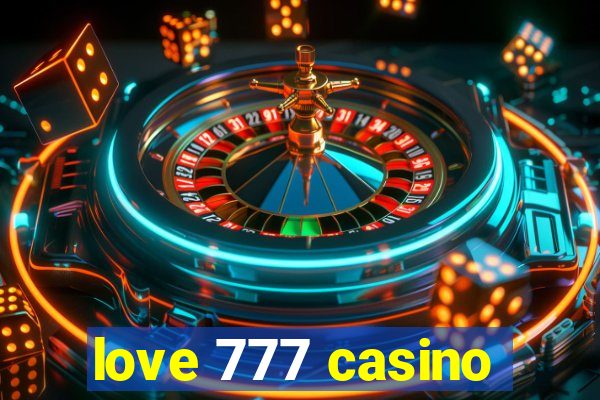 love 777 casino